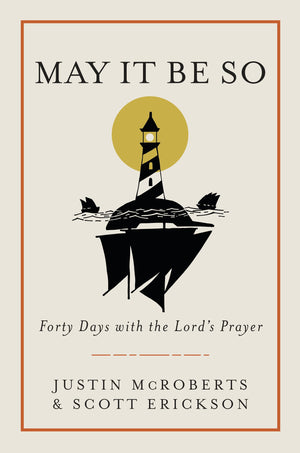 May It Be So: Forty Days with the Lord's Prayer,Used