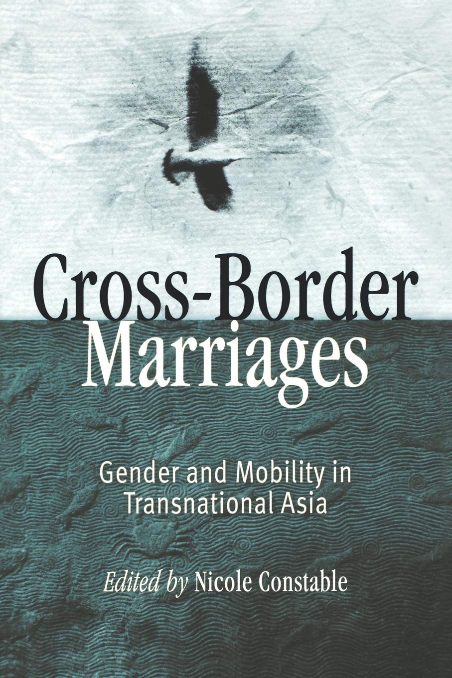 Crossborder Marriages: Gender And Mobility In Transnational Asia