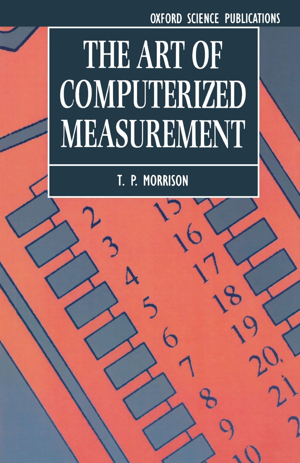 The Art Of Computerized Measurement (Oxford Science Publications)