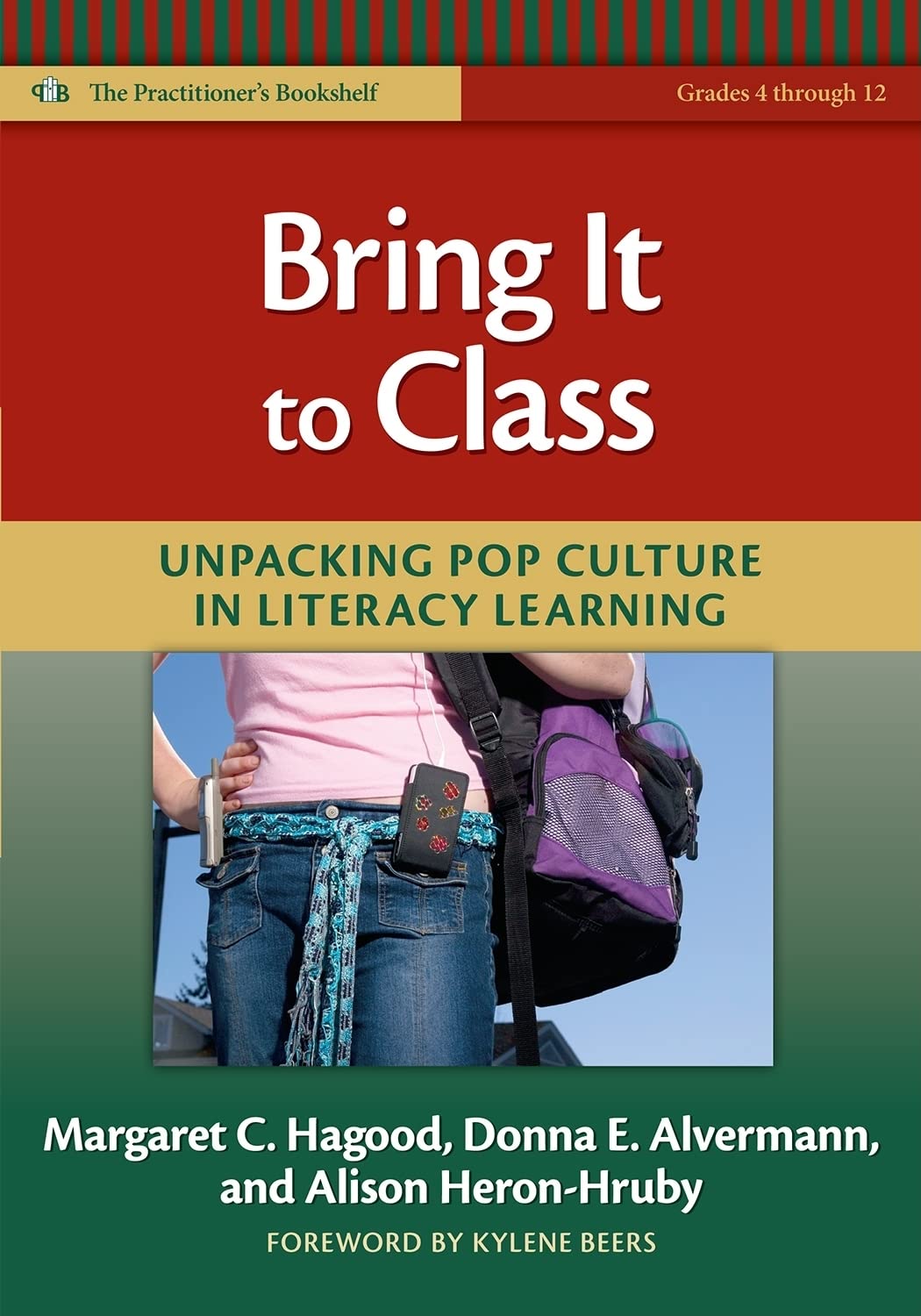 Bring It To Class: Unpacking Pop Culture In Literacy Learning (Language And Literacy Series),Used