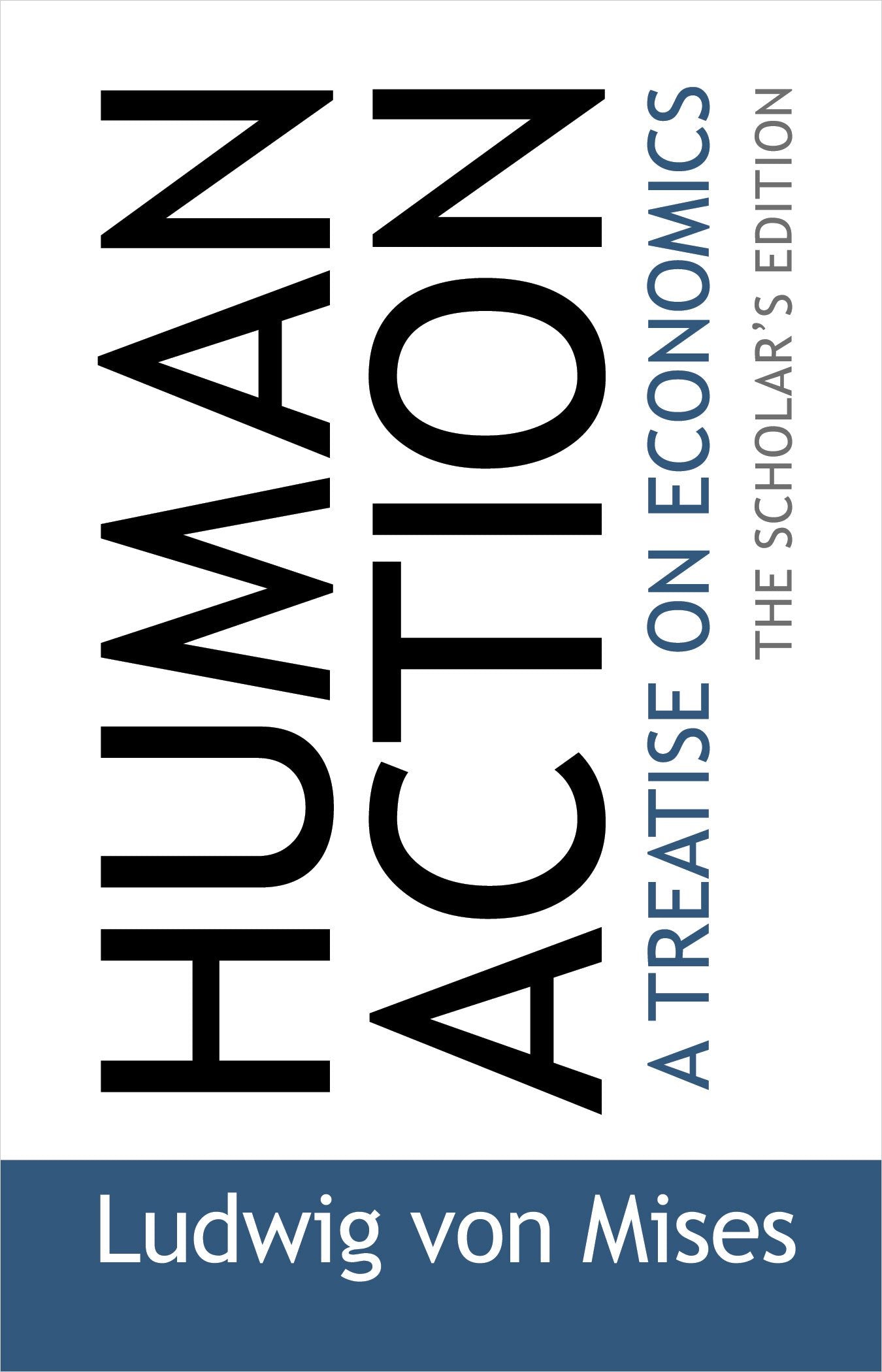 Human Action: The Scholars Edition,Used