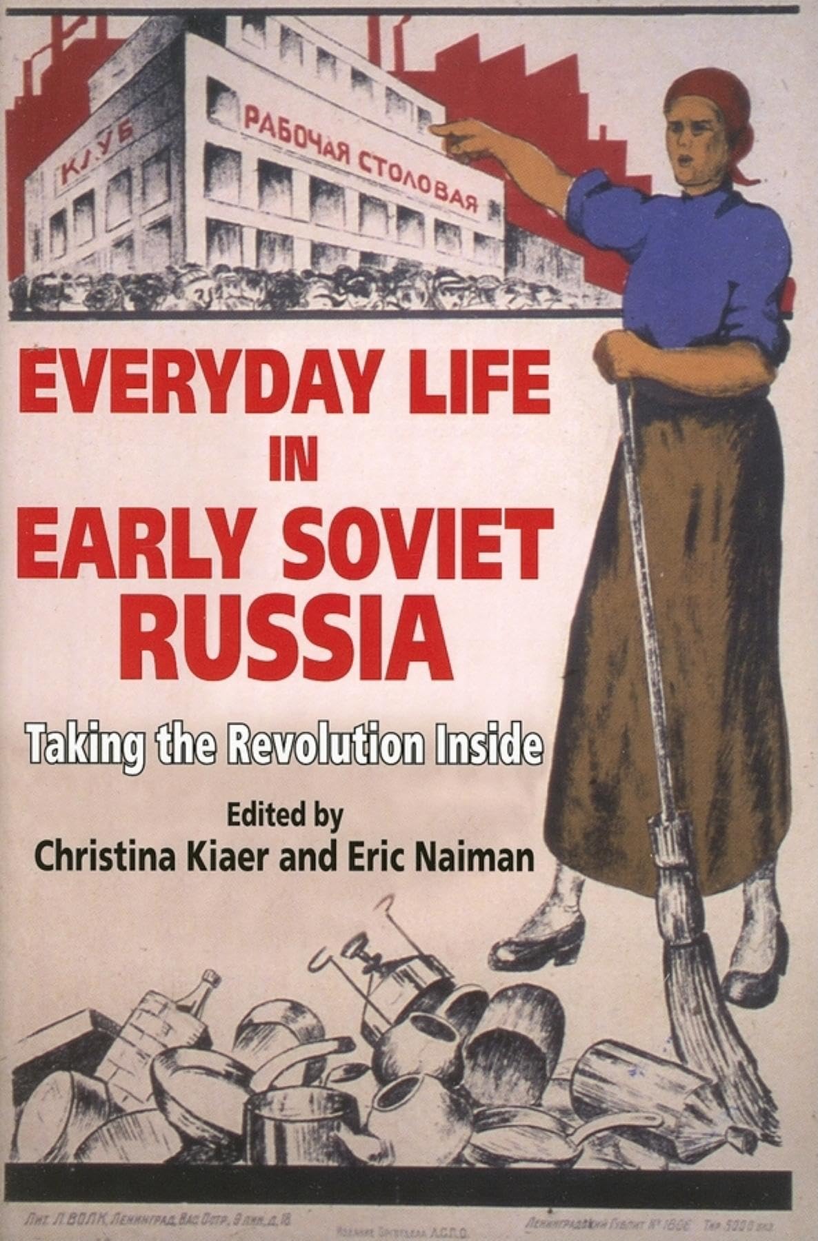 Everyday Life in Early Soviet Russia: Taking the Revolution Inside,Used
