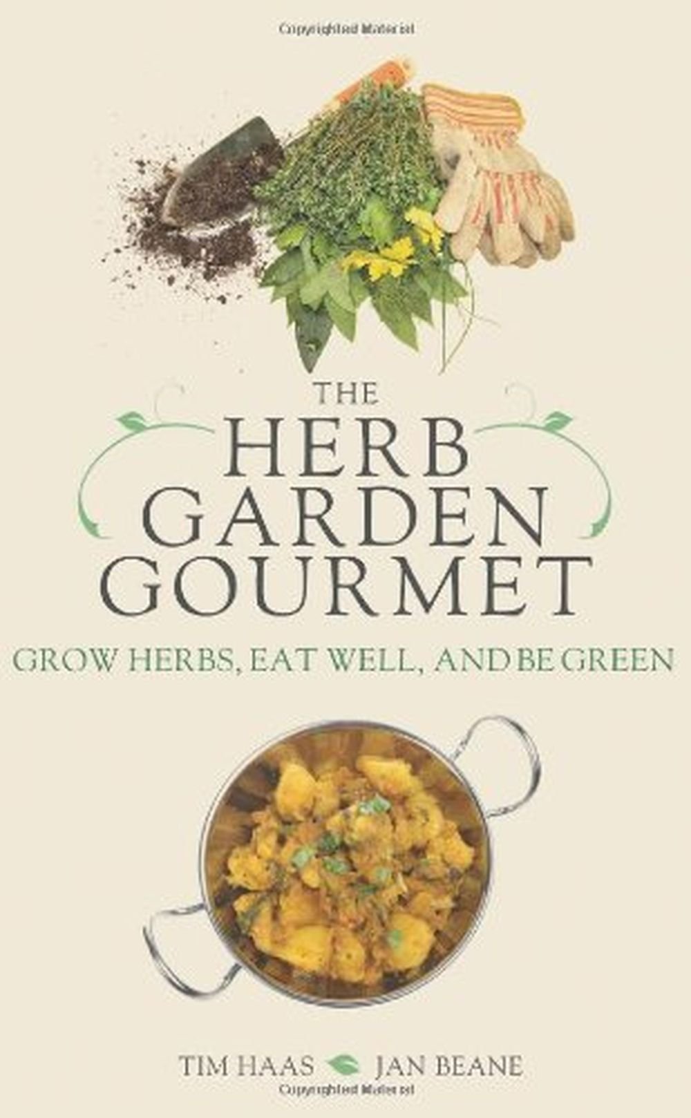 The Herb Garden Gourmet: Grow Herbs, Eat Well, and Be Green,Used