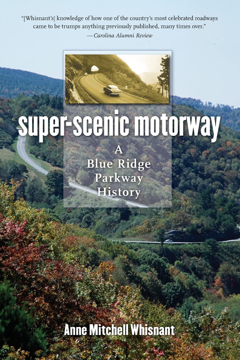Superscenic Motorway: A Blue Ridge Parkway History,Used