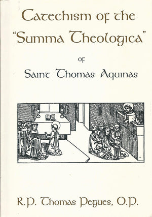 Catechism Of The Summa Theologica Of St Thomas Aquinas-used