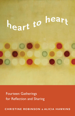 Heart To Heart: Fourteen Gatherings for Reflection and Sharing,Used