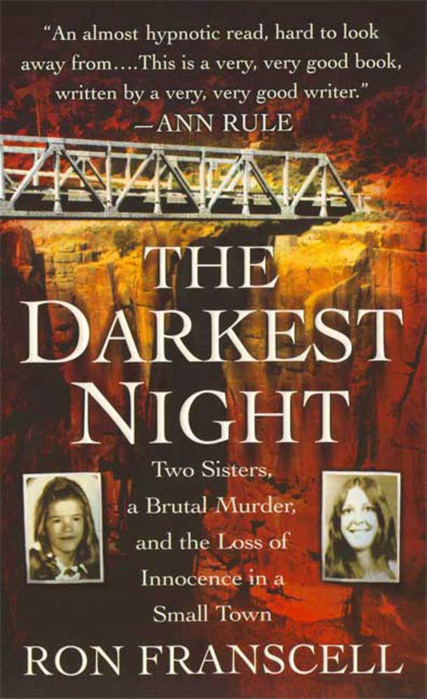The Darkest Night: Two Sisters, A Brutal Murder, And The Loss Of Innocence In A Small Town,New