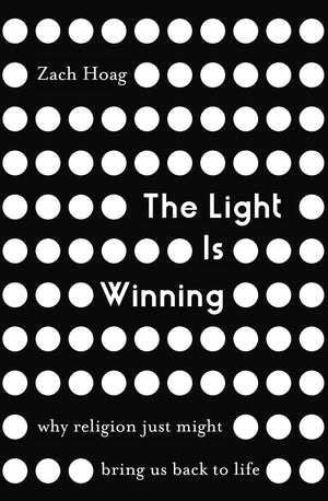 The Light Is Winning: Why Religion Just Might Bring Us Back to Life,Used