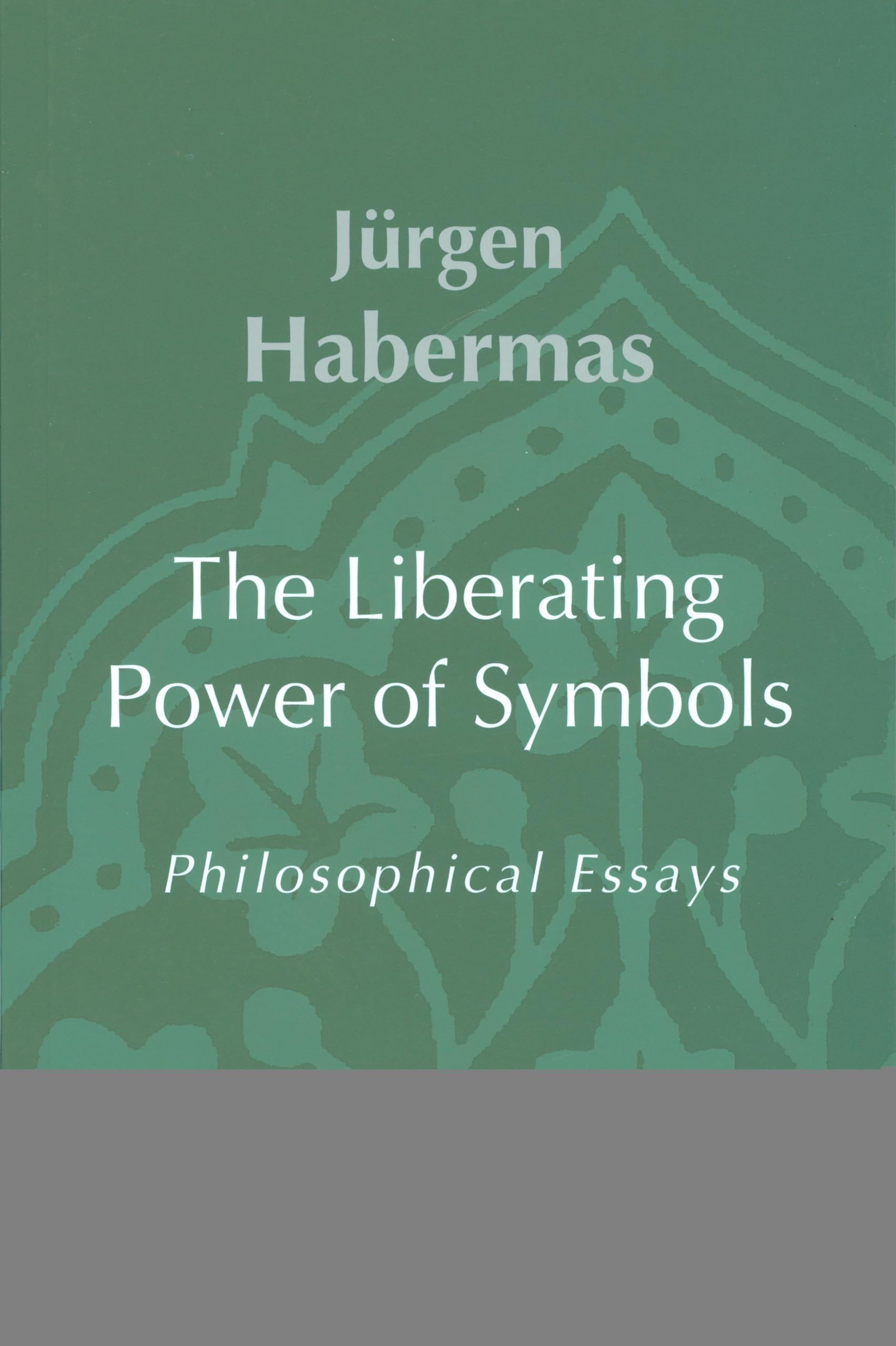 The Liberating Power Of Symbols: Philosophical Essays,Used