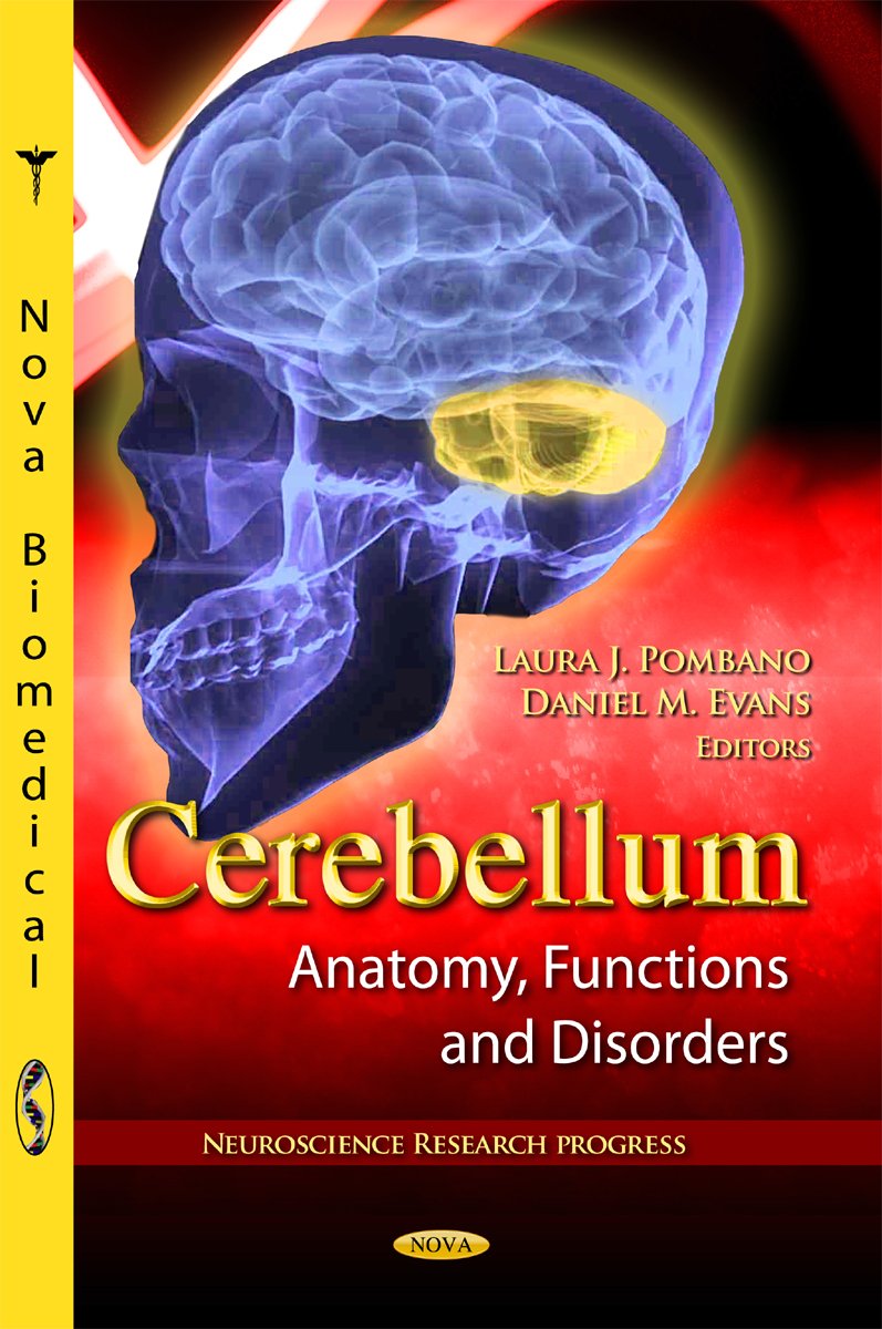 Cerebellum: Anatomy, Functions and Disorders (Neuroscience Research Progress),Used