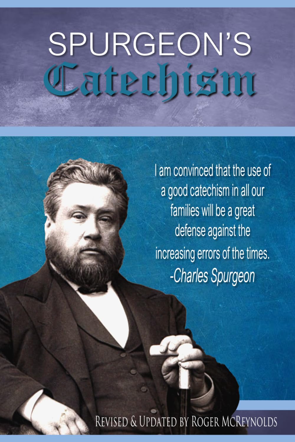 Spurgeon's Catechism: Updated for Today's Readers and Using the ESV,Used