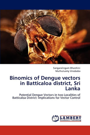 Binomics of Dengue vectors in Batticaloa district, Sri Lanka: Potential Dengue Vectors in two Localities of Batticaloa District:,Used