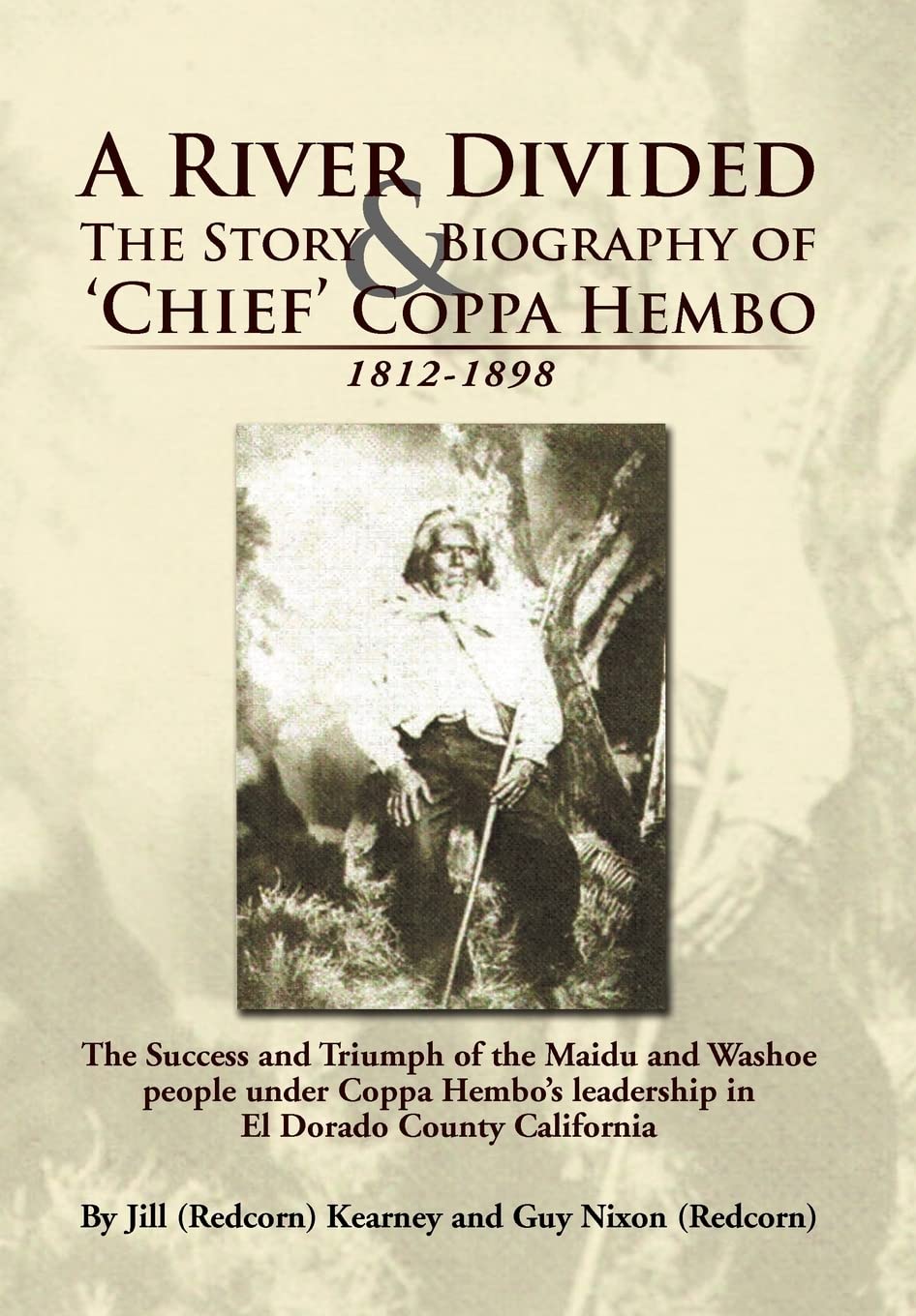 A River Divided The Story & Biography Of ' Chief ' Coppa Hembo: The Success And Triumph Of The Maidu And Washoe People Under Cop,Used