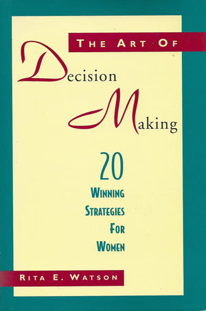 The Art of Decision Making: 20 Winning Strategies for Women,Used