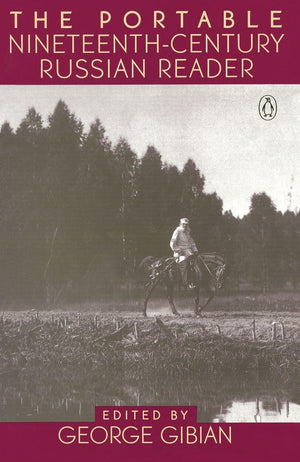 The Portable NineteenthCentury Russian Reader (Portable Library),New