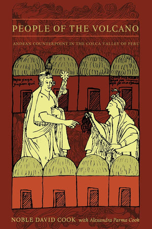 People Of The Volcano: Andean Counterpoint In The Colca Valley Of Peru,New