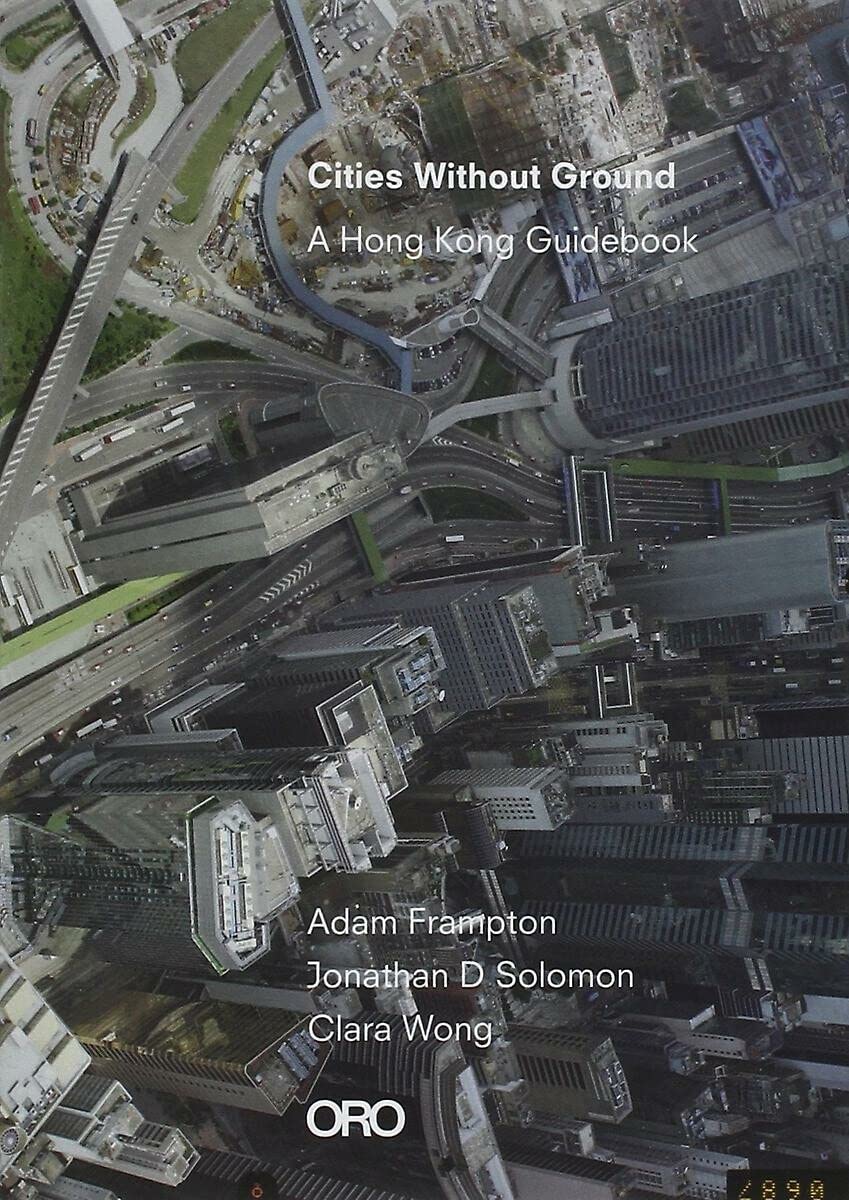 Cities Without Ground: A Hong Kong Guidebook,Used
