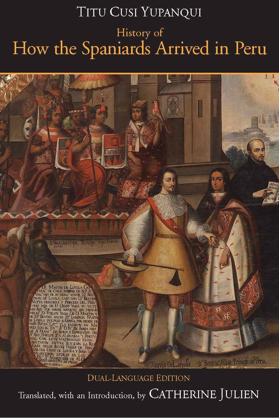 History of How the Spaniards Arrived in Peru (Relasion de como los Espaoles Entraron en el Peru), DualLanguage Edition (English,New