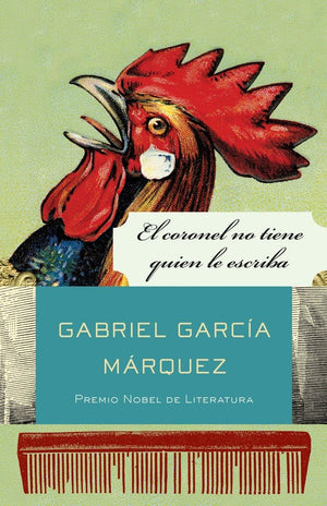 El Coronel No Tiene Quien Le Escriba / No One Writes To The Colonel And Other St Ories (Spanish Edition)