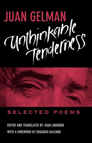 Unthinkable Tenderness: Selected Poems,New