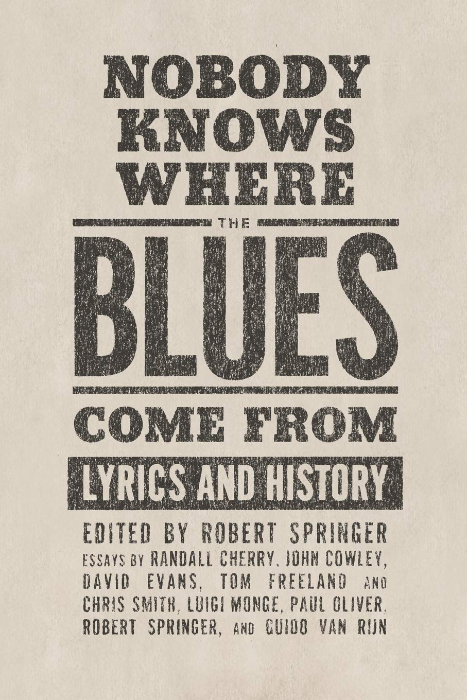 Nobody Knows Where The Blues Come From: Lyrics And History (American Made Music Series),Used