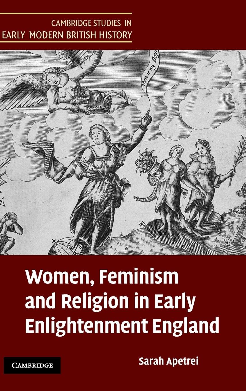 Women, Feminism And Religion In Early Enlightenment England (Cambridge Studies In Early Modern British History)