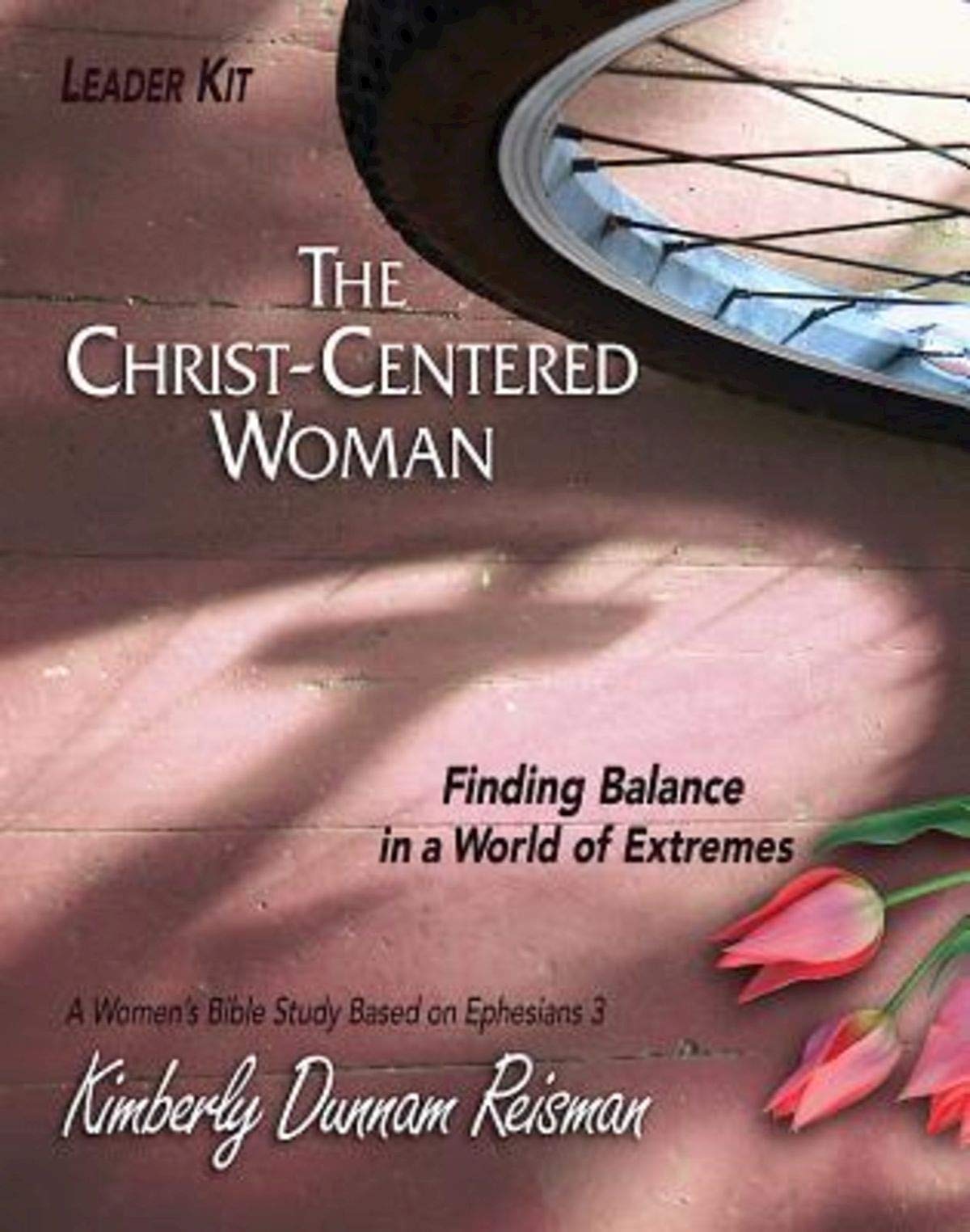 The ChristCentered Woman  Women's Bible Study Leader Kit: Finding Balance in a World of Extremes,Used