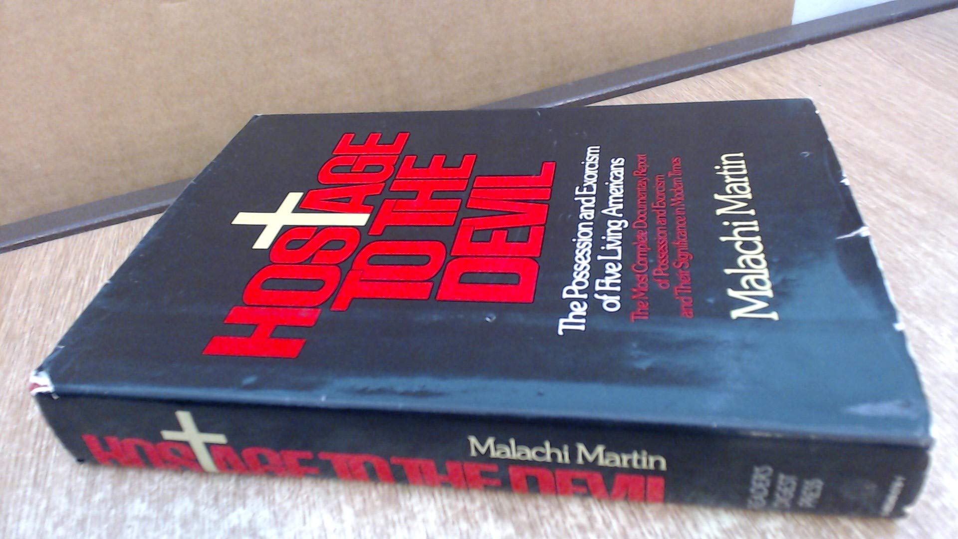Hostage To The Devil: The Possession And Exorcism Of Five Living Americans,New