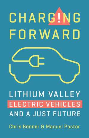 Charging Forward: Lithium Valley, Electric Vehicles, and a Just Future-New Condition