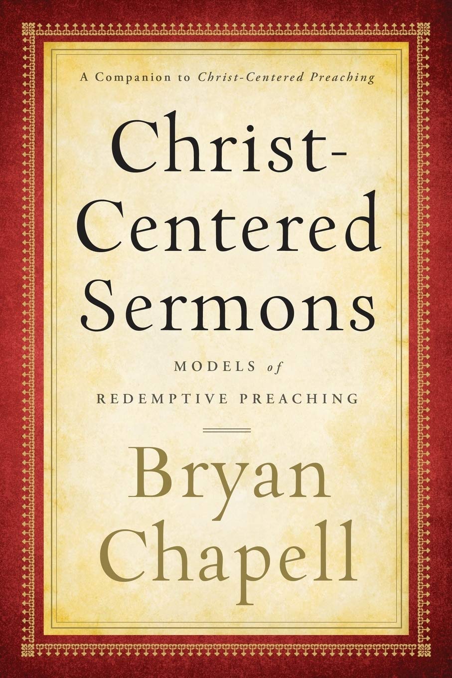 Christcentered Sermons: Models Of Redemptive Preaching,New