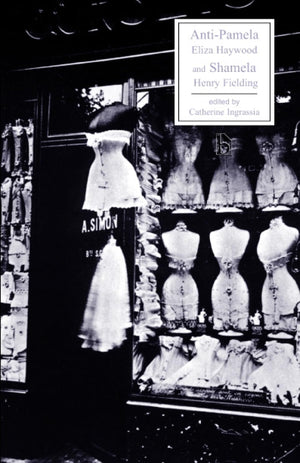 Antipamela And Shamela (Broadview Literary Texts),New