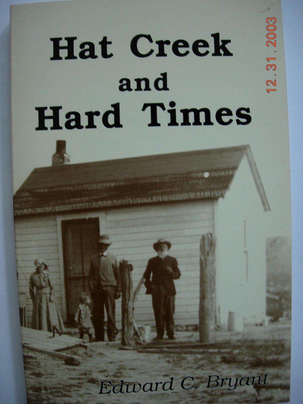 Hat Creek and hard times: People and events in the history of a Wyoming community,Used