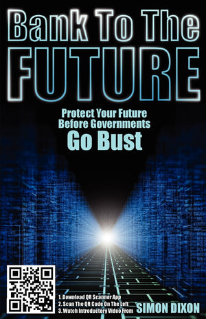 Bank to the Future: Protect Your Future Before Governments Go Bust,Used