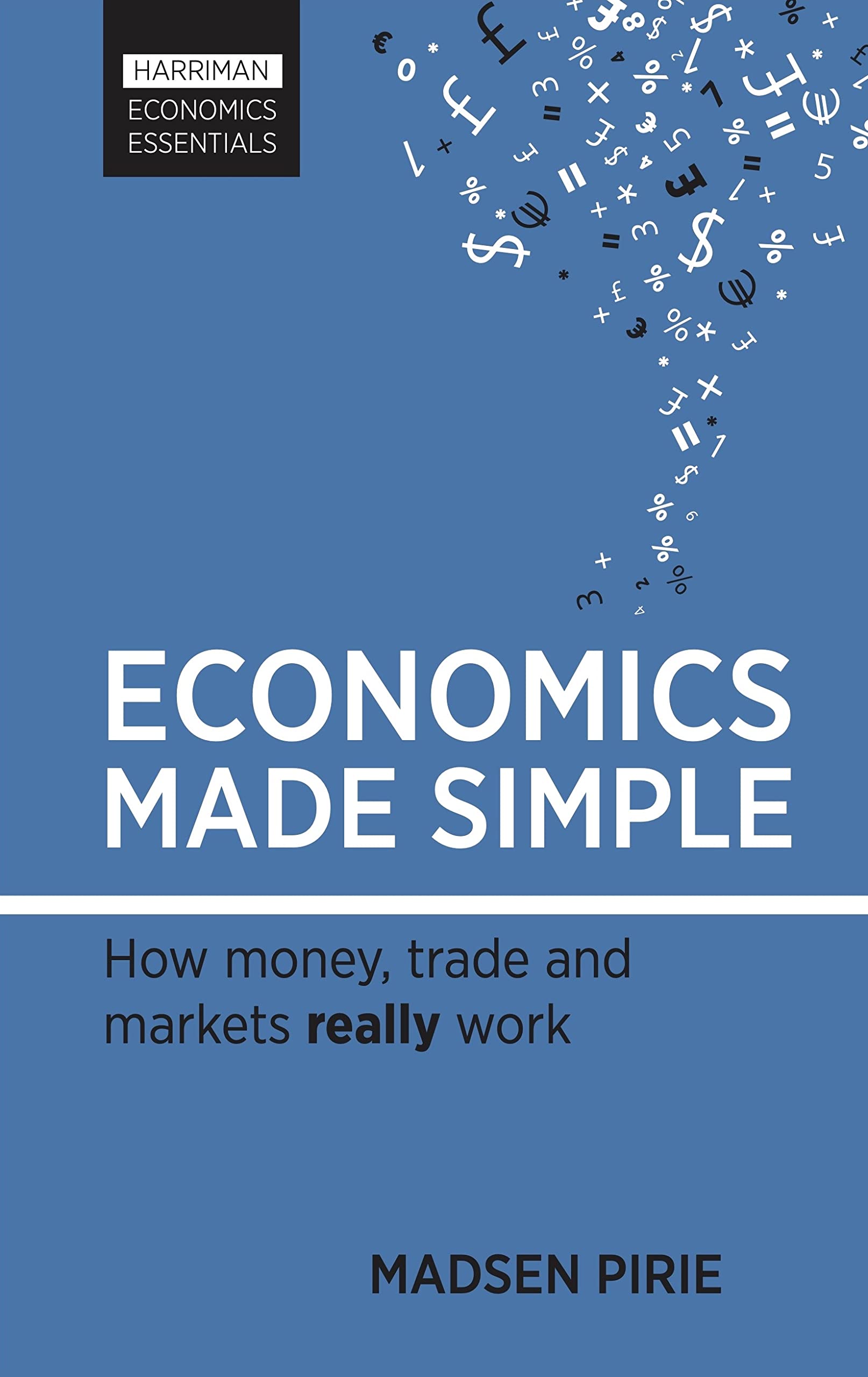 Economics Made Simple: How Money, Trade And Markets Really Work (Harriman Economics Essentials),Used