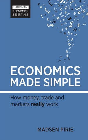 Economics Made Simple: How Money, Trade And Markets Really Work (Harriman Economics Essentials),Used