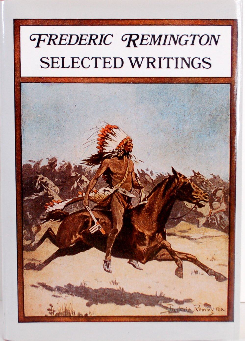 Frederic Remington: Selected Writings,Used