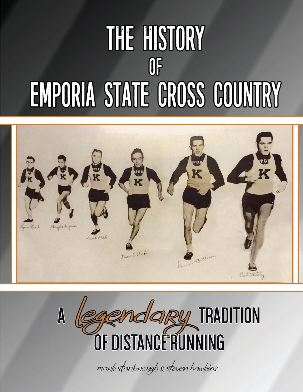 The History of Emporia State Cross Country: A Legendary Tradition of Distance Running,Used