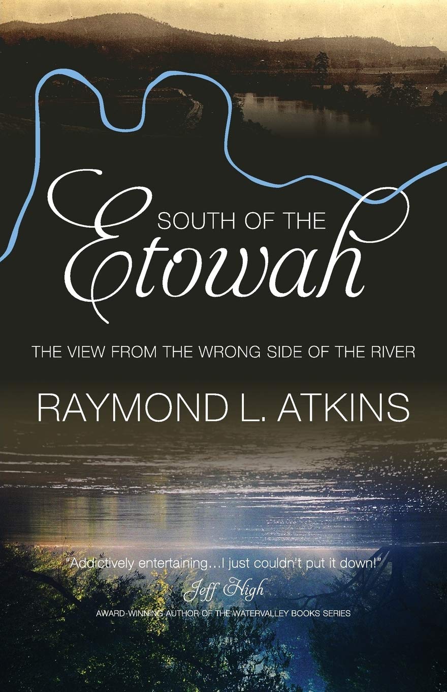 South of the Etowah: The View from the Wrong Side of the River,Used