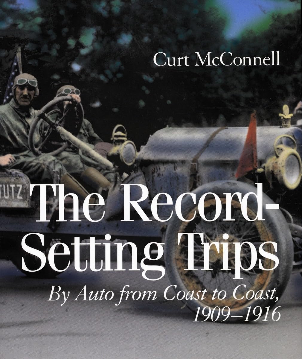 The Recordsetting Trips: By Auto From Coast To Coast, 19091916,Used