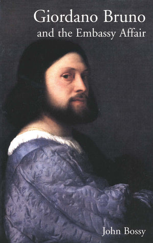 Giordano Bruno And The Embassy Affair