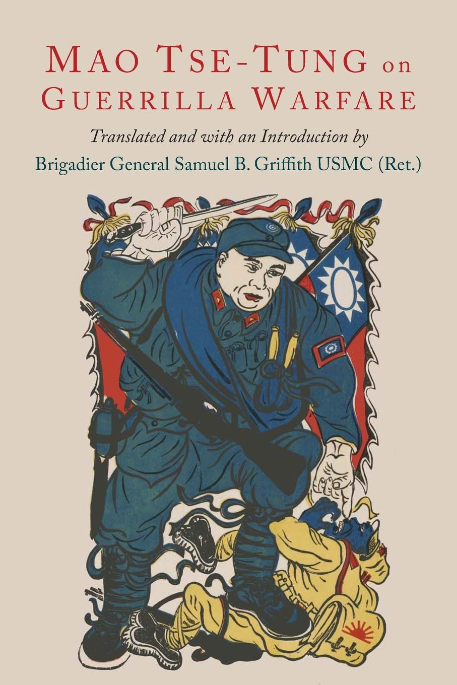 On Guerilla Warfare: Mao Tsetung On Guerilla Warfare
