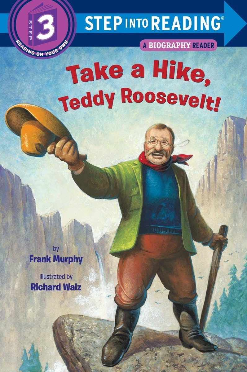 Take a Hike, Teddy Roosevelt! (Step into Reading),Used