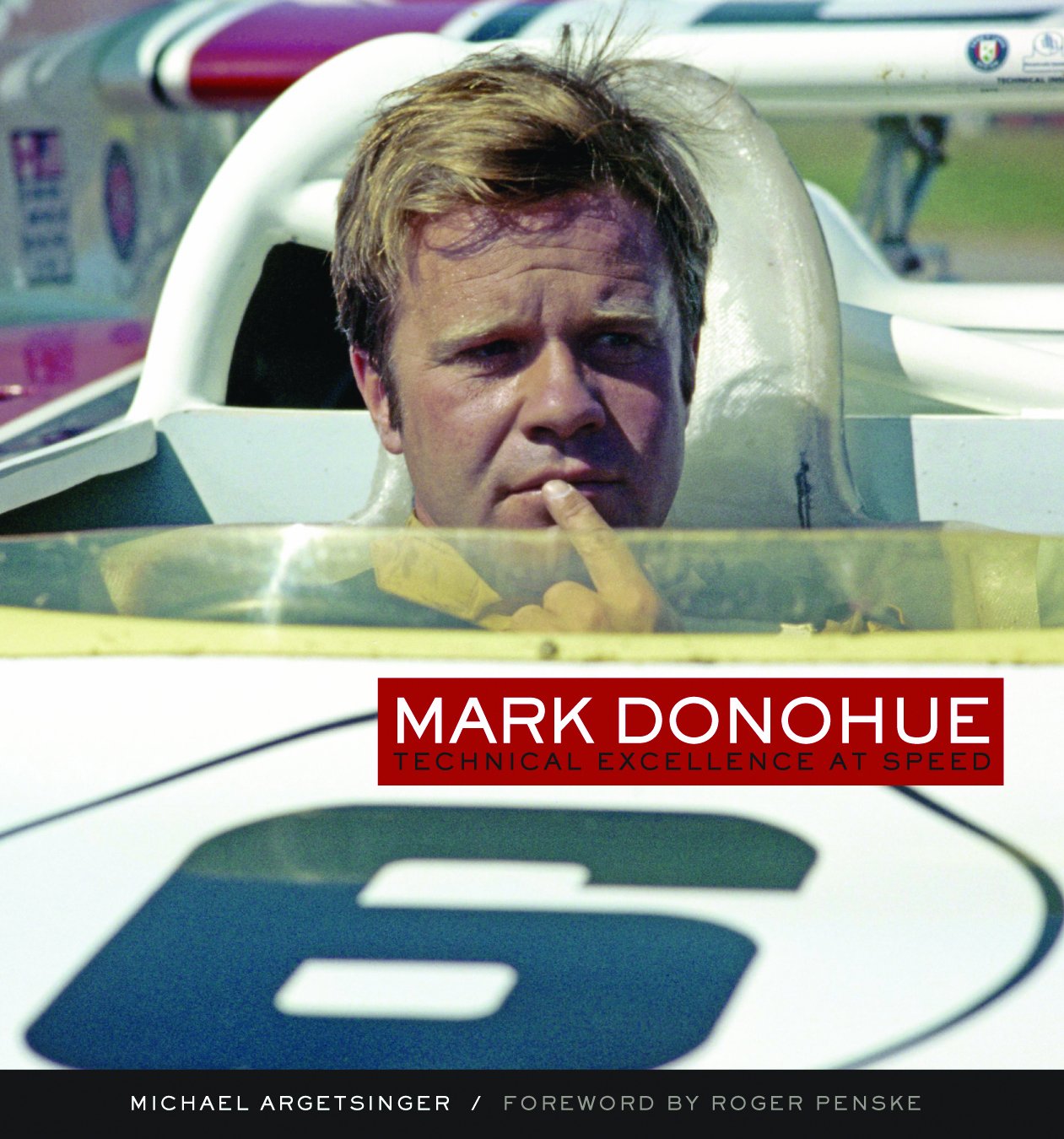 Mark Donohue: Technical Excellence at Speed,Used