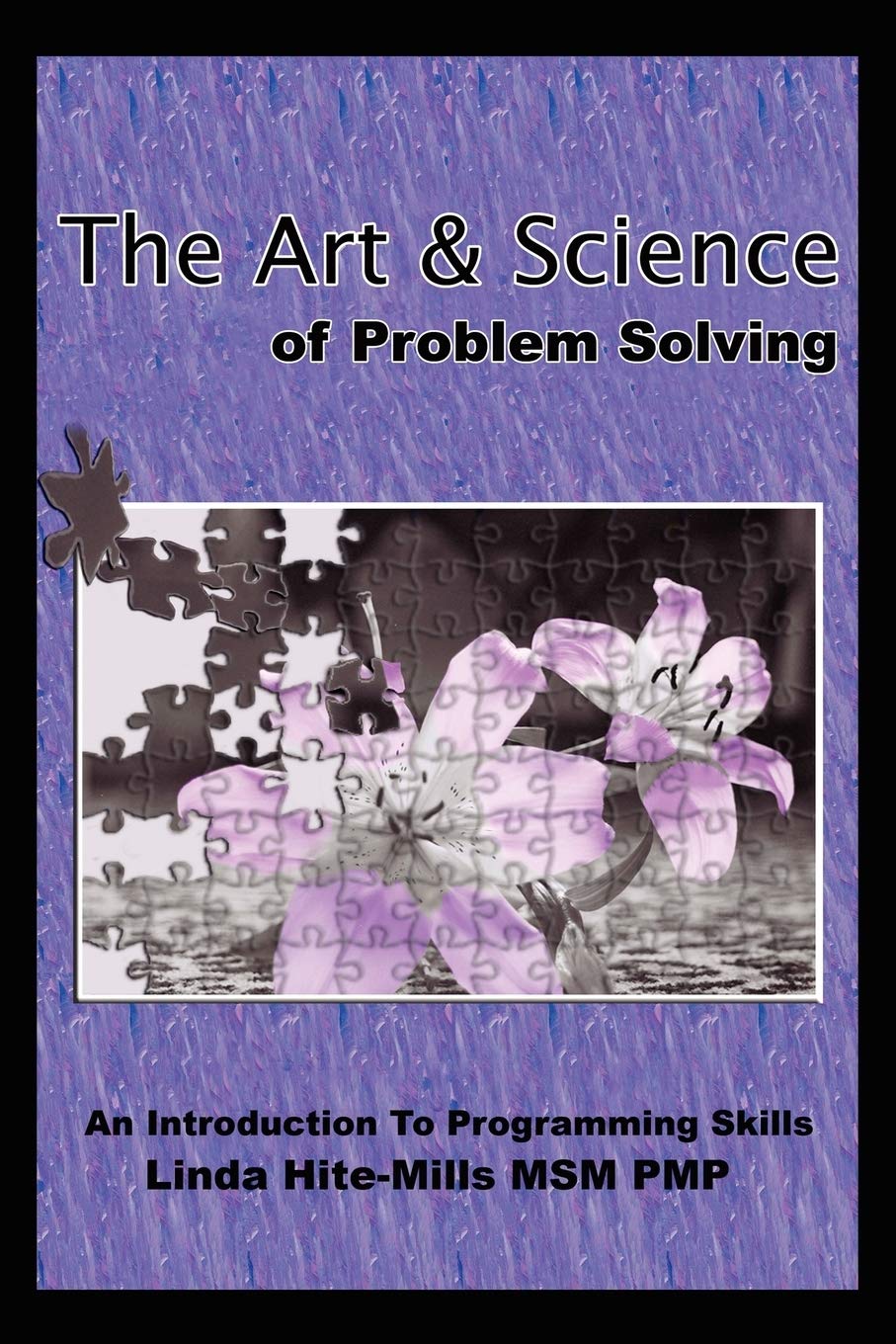The Art and Science of Problem Solving: An Introduction to Programming Skills,Used