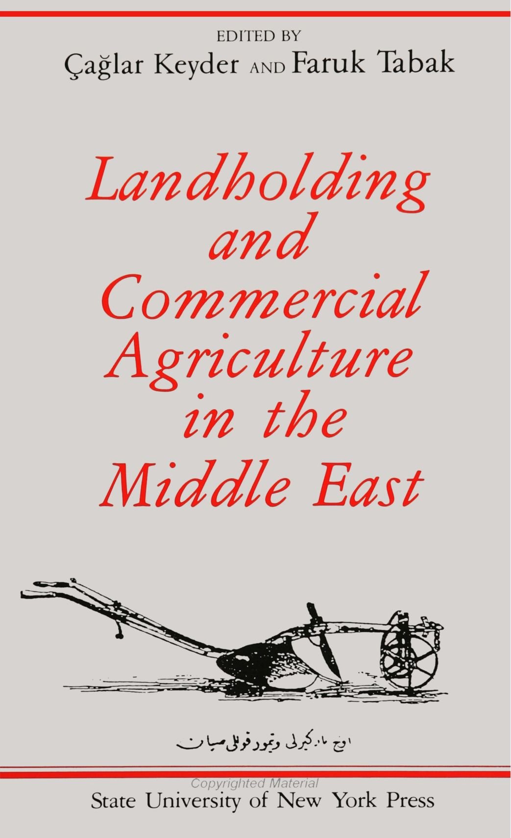 Landholding and Commercial Agriculture in the Middle East (SUNY Series in the Social & Economic History of the Middle East),Used