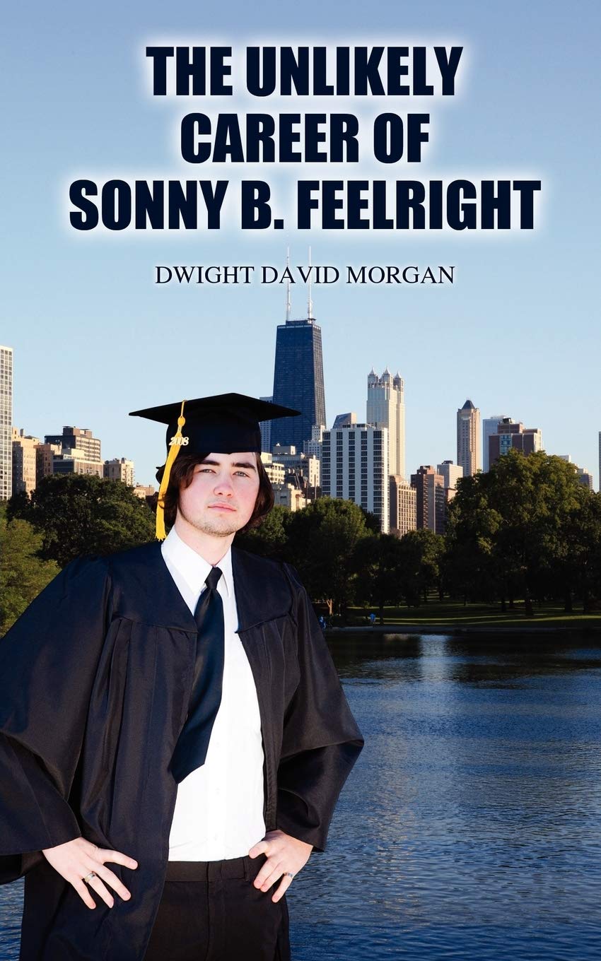The Unlikely Career Of Sonny B. Feelright,Used