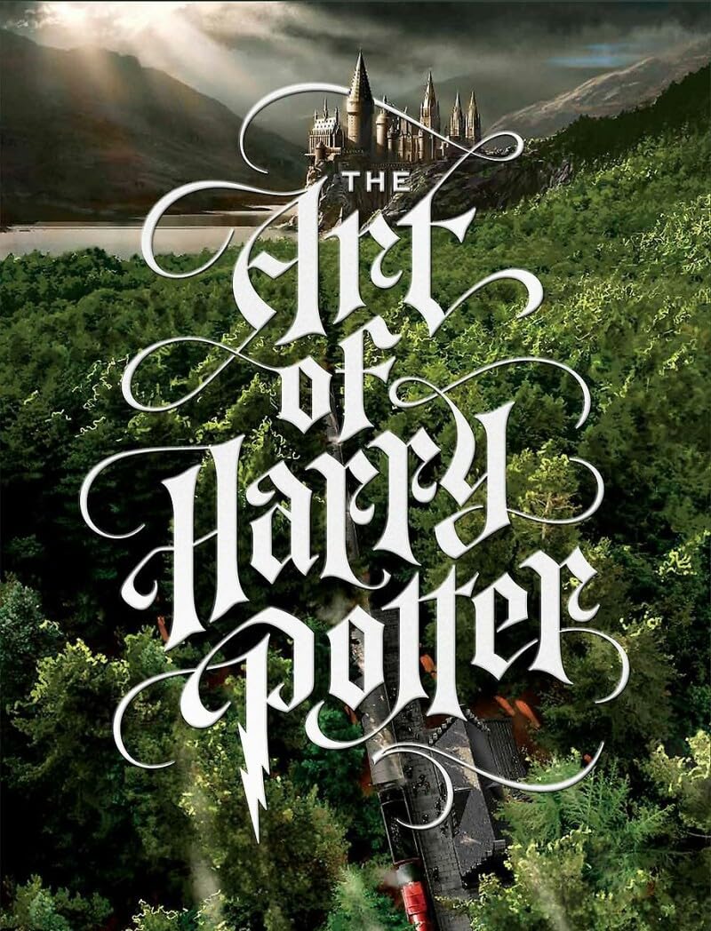 The Art Of Harry Potter: The Definitive Art Collection Of The Magical Film Franchise
