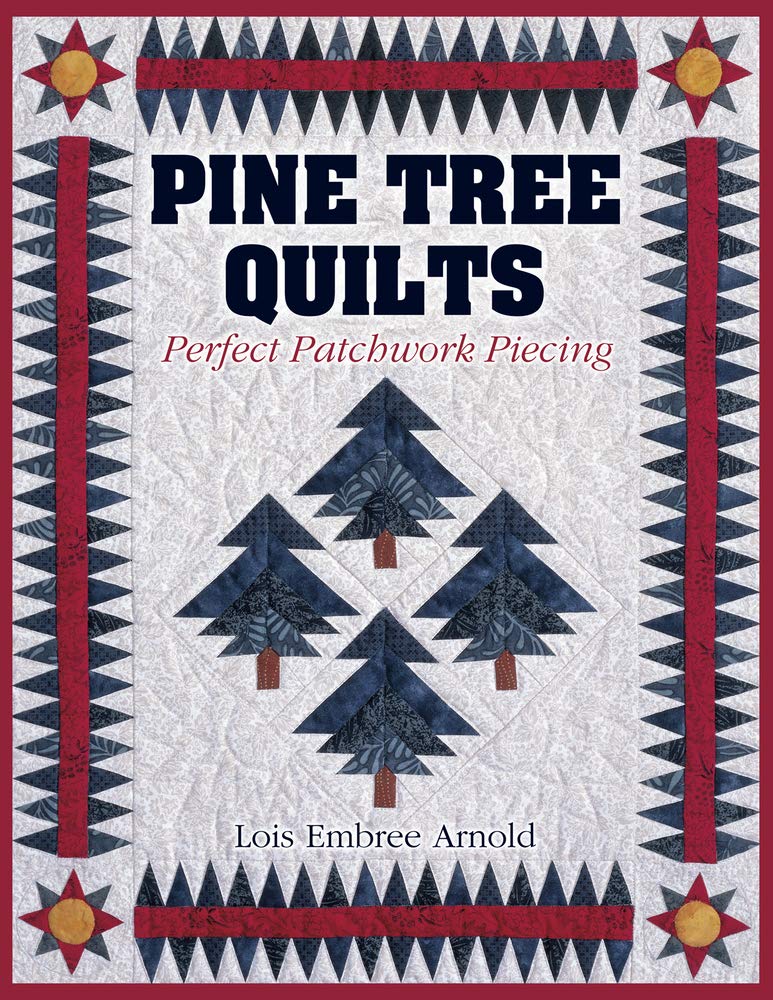Pine Tree Quilts: Perfect Patchwork Piecing,Used