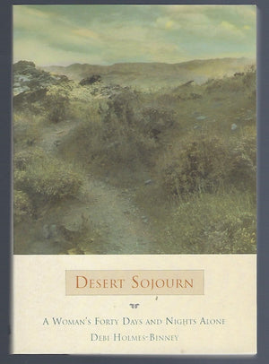 Desert Sojourn: A Womans Forty Days and Nights Alone (Adventura Books),Used