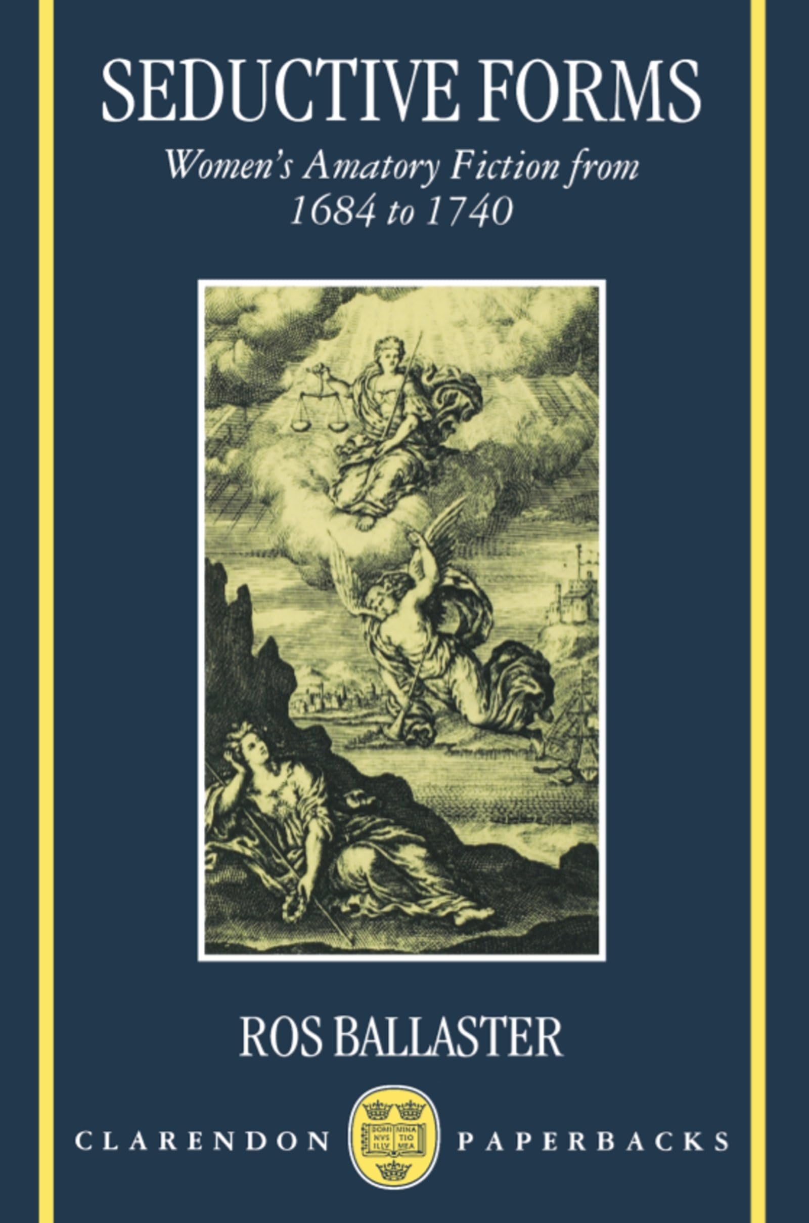 Seductive Forms: Women's Amatory Fiction from 1684 to 1740 (Clarendon Paperbacks),Used